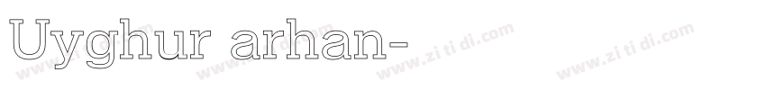 Uyghur arhan字体转换